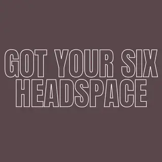 Got Your Six Headspace